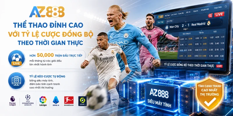 AZ888 cung cấp dữ liệu thể thao trực tiếp, tỷ lệ kèo toàn diện