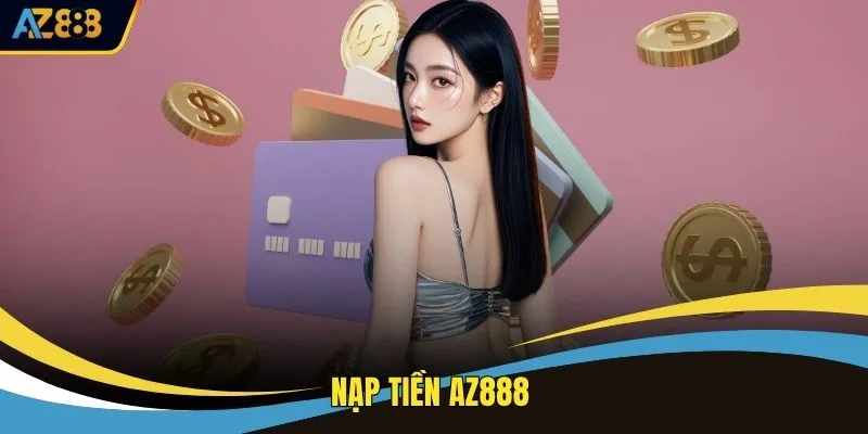 Nạp Tiền AZ888