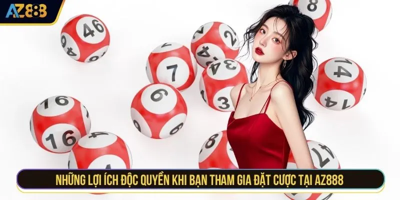 Những lợi ích độc quyền khi bạn tham gia đặt cược tại AZ888